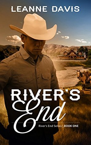 River's End (River's End, #1) by Leanne Davis