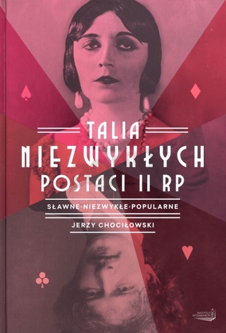Talia niezwykłych postaci II RP. Sławne, niezwykłe, popularne (Hardcover)