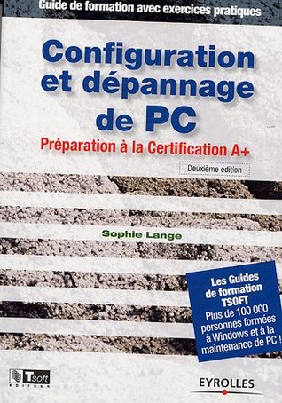 Configuration et dépannage de PC : Préparation à la certification A+