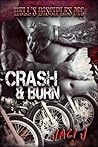 Crash & Burn (Hell's Disciples MC, #2) Crash & Burn (Hell's Disciples MC, #2)