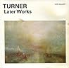 The Later Works of J. M. W. Turner
