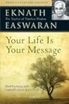 Your Life Is Your Message