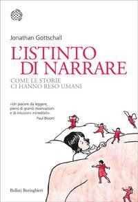 L'istinto di narrare: Come le storie ci hanno reso umani