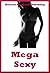 Mega Sexy: Twenty-Five Expl...