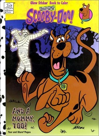Scooby-Doo! And a Mummy, Too! - Glow Sticker Book to Color (Paperback)
