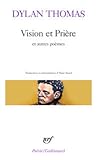 Vision et prière et autres poèmes