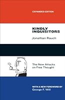 Kindly Inquisitors: The New Attacks on Free Thought
