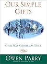 Our Simple Gifts: Civil War Christmas Tales