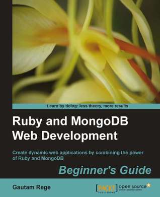 Ruby and MongoDB Web Development Beginner's Guide (Paperback)