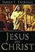 Jesus the Christ by James E. Talmage