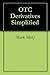 OTC Derivatives Simplified