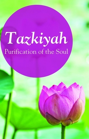 Tazkiyah Purification of the Soul