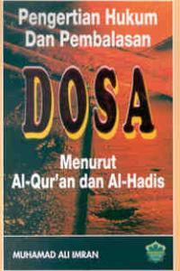 Pengertian Hukum Dan Pembalasan Dosa Menurut Al-Qur'an dan Al-Hadis