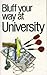 Bluff Your Way at University