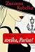 Ardievu, Vīne - sveika, Parīze! by Susanna Kubelka