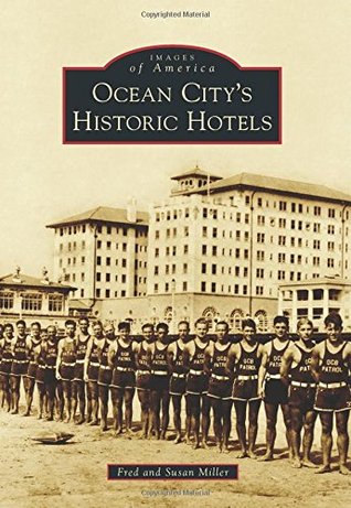 Ocean City's Historic Hotels (Images of America: New Jersey)