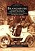 Branchburg and the River Towns of Burnt Mills, North Branch, North Branch Depot, South Branch, and Neshanic Station (Images of America: New Jersey)