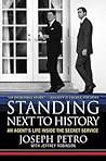 Standing Next to History: An Agent's Life Inside the Secret Service Standing Next to History: An Agent's Life Inside the Secret Service