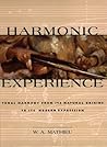 Harmonic Experience: Tonal Harmony from Its Natural Origins to Its Modern Expression Book cover for Harmonic Experience: Tonal Harmony from Its Natural Origins to Its Modern Expression