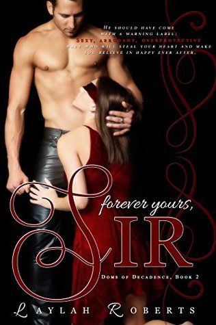 Forever Yours, Sir (Doms of Decadence, #2)