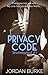 Privacy Code (Shatterproof, #1) by Jordan Burke