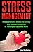 Stress management: How to Overcome Stress and Anxiety and Become Stress-Free by Techniques for Stress Relief (Stress Management How to Overcome Stress ... by Techniques for Stress Relief)