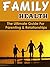 Family Health: The Ultimate Guide For Parenting & Relationships (Marriages, families, relationships, intimate relationships, family, parenting book best sellers, parenting, family health)