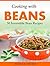 Cooking with Beans - 50 Irr...