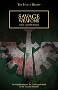 Savage Weapons (The Horus Heresy #Short Story)