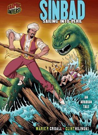 Sinbad: Sailing into Peril [An Arabian Tale] (Graphic Myths and Legends)