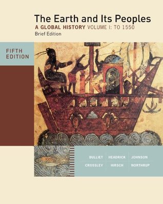The Earth and Its Peoples, Brief Edition, Volume I (Kindle Edition)