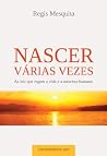 Nascer Várias Vezes (Portuguese Edition) Nascer Várias Vezes (Portuguese Edition)