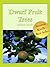 Dwarf Fruit Trees