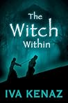 The Witch Within by Iva Kenaz