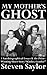 My Mother's Ghost: Three Autobiographical Essays and a Short Story