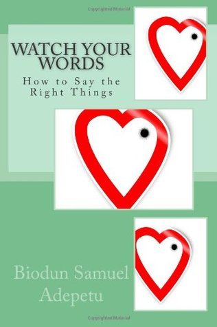 Watch your Words: How to Say the Right Things