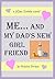 Me...and My Dad's New Girlfriend (Jillian Christie Book 4)