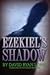 Ezekiel's Shadow