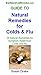 Guide to Natural Remedies for Colds and Flu by Susan Drake