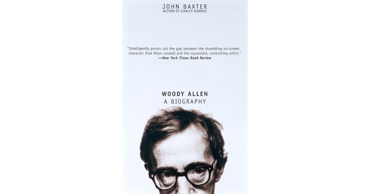 Woody Allen A Biography by John Baxter
