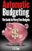 Automatic Budgeting: the guide to worry free budgets