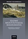 Suomi muuttuvassa maailmassa Suomi muuttuvassa maailmassa