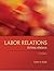 Labor Relations by John W. Budd