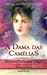 A Dama das Camélias by Alexandre Dumas fils