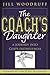 The Coach's Daughter: A Jou...