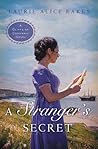 A Stranger's Secret by Laurie Alice Eakes