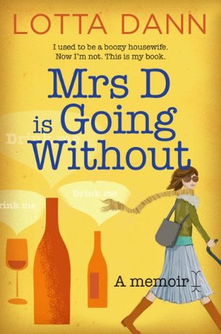 Mrs D is Going Without: A Memoir (Kindle Edition)