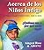 Acerca de los Niños Índigo, El Niño Cristal Y NIÑO DEL ARCO IRIS (Spanish Edition)