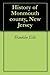 History of Monmouth county, New Jersey