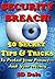 SECURITY BREACH!: 50 Secret Tips & Tricks To Protect Your Privacy --And Your Money